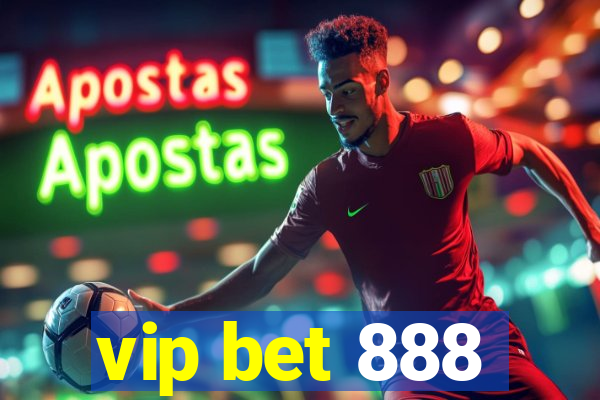 vip bet 888